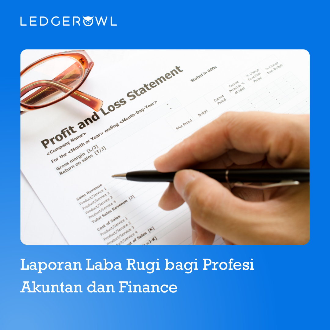 Laporan Laba Rugi Bagi Akuntan dan Financ
